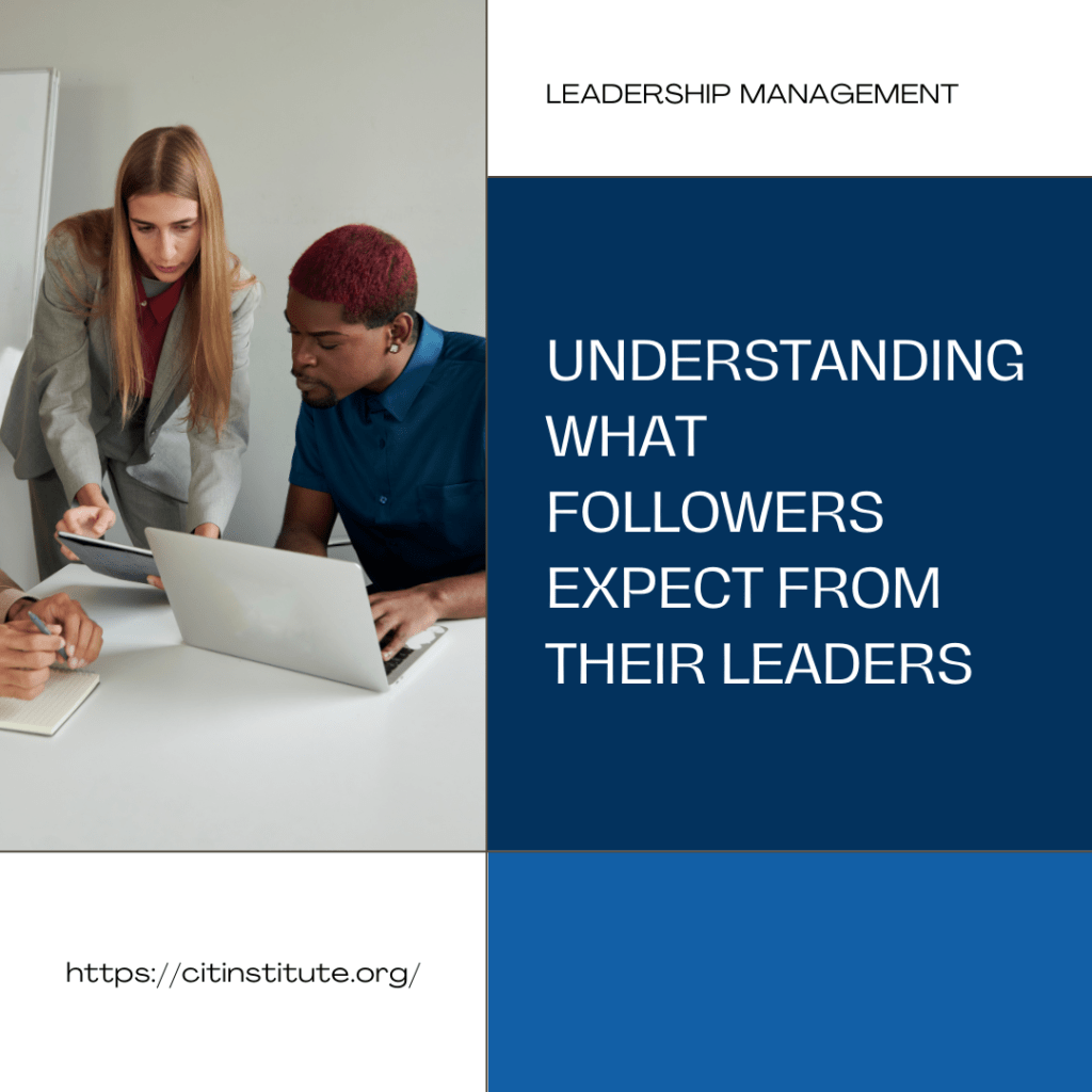 Understanding & Meeting Followers' Expectations for Effective Leadership