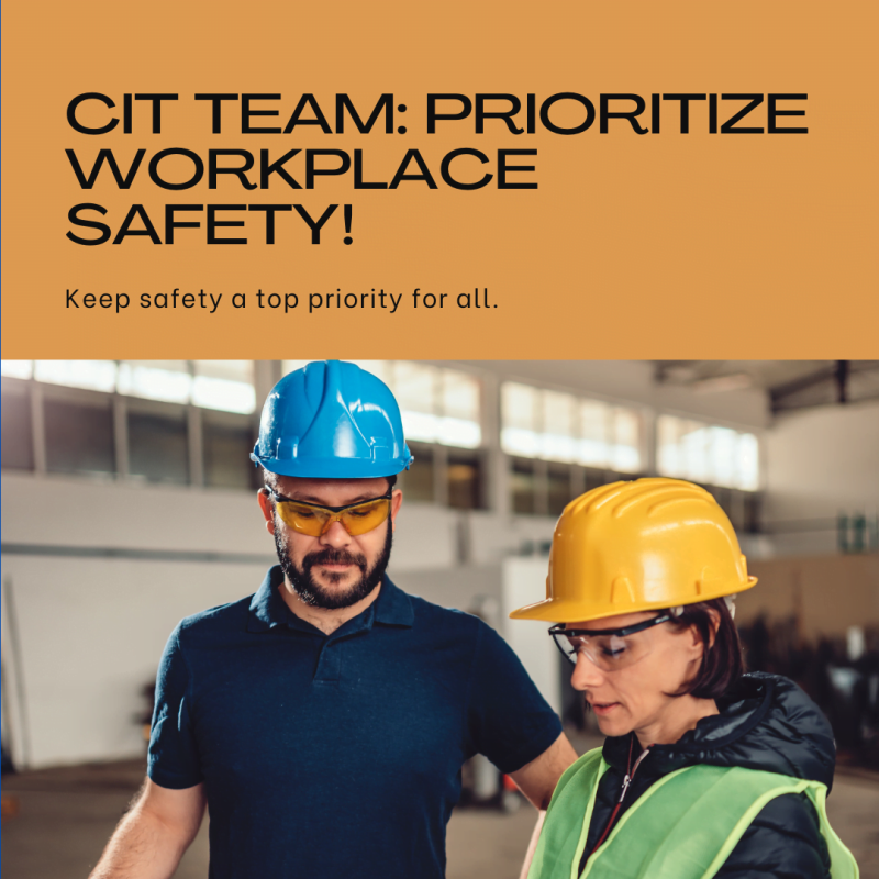 CIT message on workplace safety